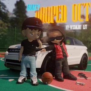 Droped Out (feat. Wonkru Lit)