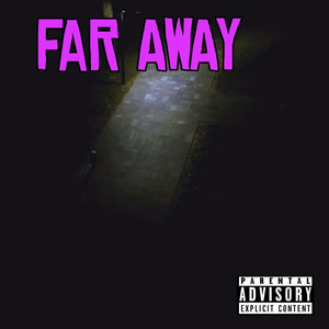 FAR AWAY