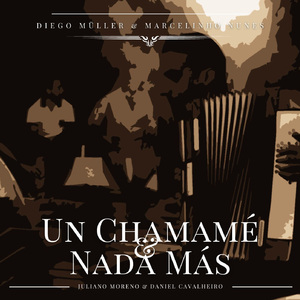 Un Chamamé... Y Nada Más... (Ao Vivo)