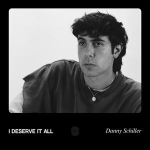 I Deserve It All