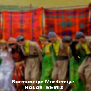 Kurmanciye Mordemiye (Halay Remix)