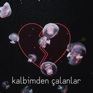 Kalbimden Çalanlar