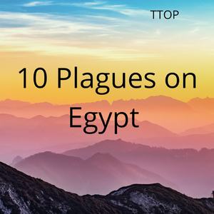 10 Plagues on Egypt