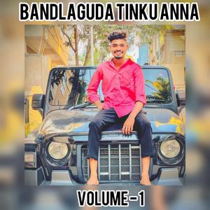 Bandlaguda Tinku anna volume 1