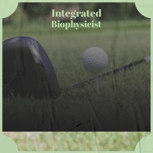 Integrated Biophysicist