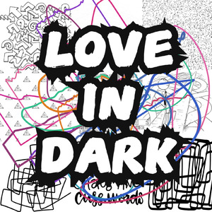 LOVE IN DARK