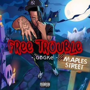 Free Trouble