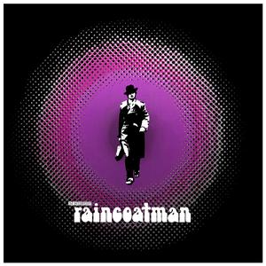 Raincoatman (Andreikelos Remix)
