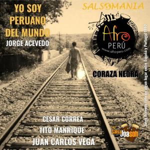 Yo soy peruano del mundo (Coraza Negra) (feat. Juan Carlos Vega, Tito Manrique & Cesar Correa) (Version Criollo)