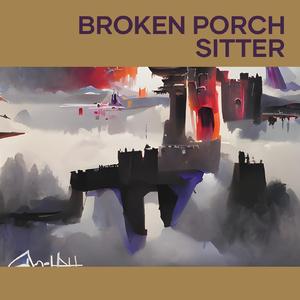 Broken Porch Sitter