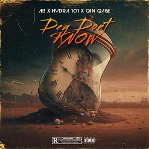 Dey Don't Know (feat. Hydra 101 & Qin Qage)