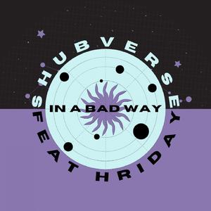 In A Bad Way (feat. Hriday)
