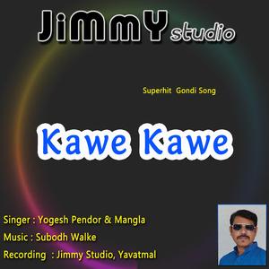 Kawe Kawe (feat. RaiBandu, Yogesh Pendor & Subodh Walke)