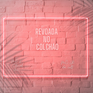 Revoada no Colchão