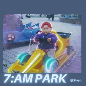 7：AM Park