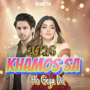 2026 Khamos Sa Ho Geya Dil