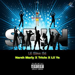 Spin (feat. Narsh Marly,Lil Ye & Tricle)