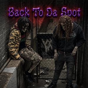 Back To Da Spot (feat. Von$aint)