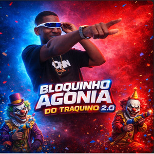 Bloquinho Agonia do Traquino 2.0: Clt / Caiu no Colo do Traquino / Ela Me Pediu Carinho / Menina do Job / Ela Senta Gostoso