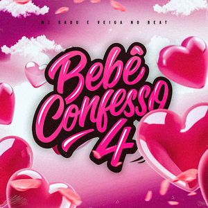 Bebê Confesso 4