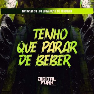 Tenho Que Parar de Beber