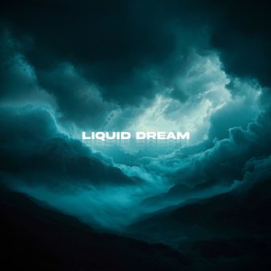 Liquid Dream