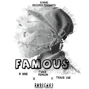 Famous (feat. Tuace Remson & Travie Cue)