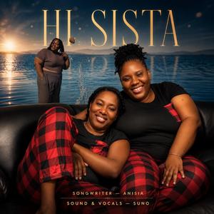 Hi Sista