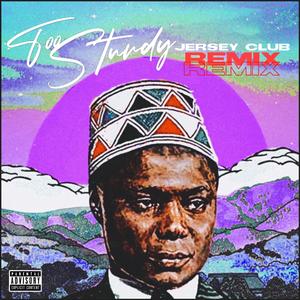 Too Sturdy (Jersey Club Remix) (Jersey Club Remix)