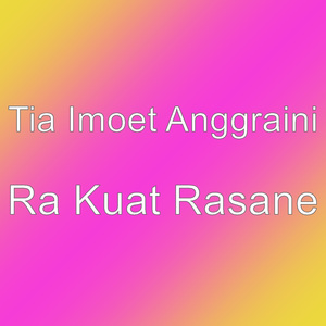 Ra Kuat Rasane