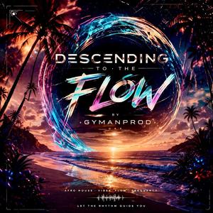 Descending to the Flow