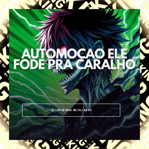 Automoçao Ele Fode pra Caralho