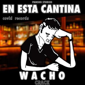 En Esta Cantina (feat. Wacho Crack)