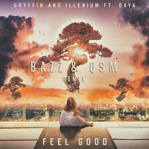 Feel Good (BAZZ & QSM Remix)