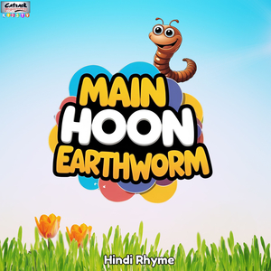 Main Hoon Earthworm
