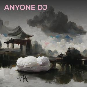 Anyone Dj (Remix)