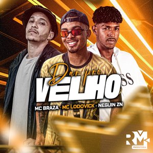 Dar pra Velho (feat. MC Braza)