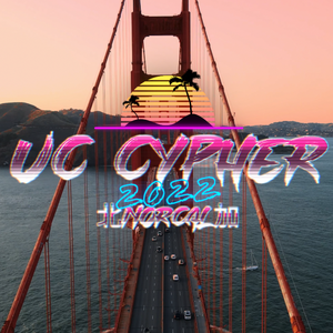 UC Cypher 2022 NorCal 北加篇