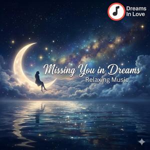 Missing You in Dreams.