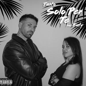 Solo Per Te (feat. Faty & La Haine)