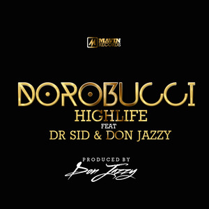 Dorobucci Highlife (feat. Don Jazzy & Dr Sid)