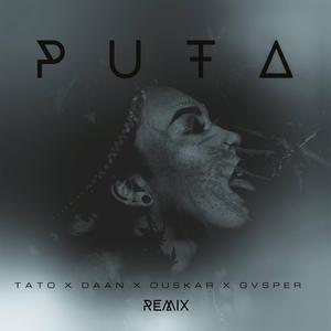PUTA (feat. Daan, Ouskar & Da gasper) (Remix)