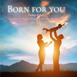 Born for you