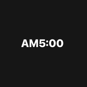 AM5:00