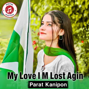 My Love I M Lost Agin