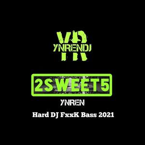 2sweet5 - Hard DJ FxxK Bass 2021 mp3