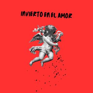INVIERTO EN EL AMOR