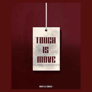 Touch is move (feat. EL Chukela)