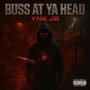 Buss At Ya Head