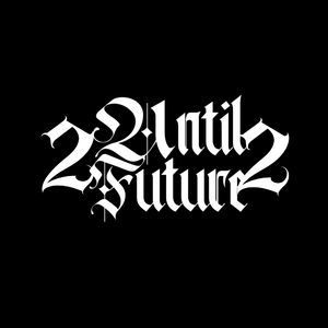 22 Until Future 2022cypher